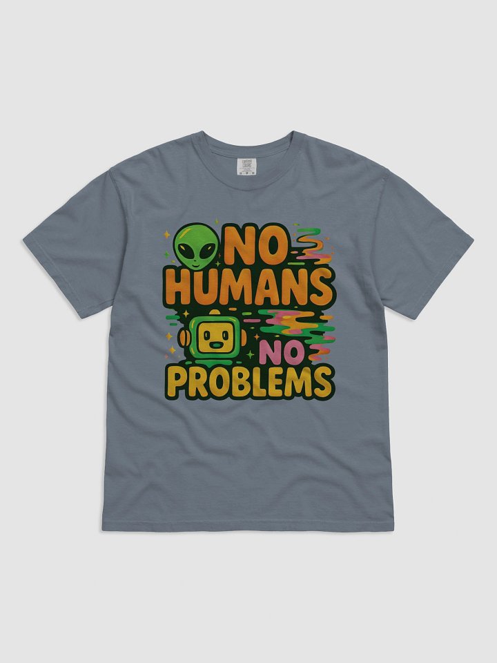 No Humans No Problems Graphic Tee product image (5)