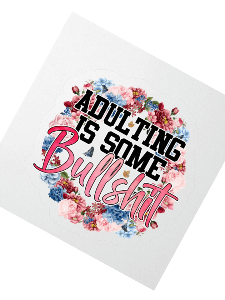 Bullshit Adulting Sticker product image (5)