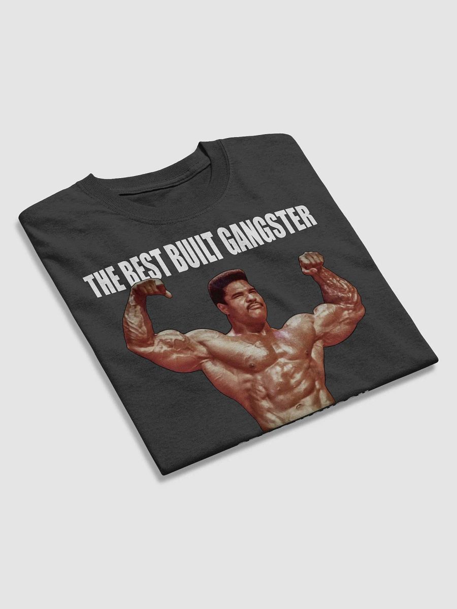 The Best Built Gangster Craig Monson T-shirt product image (16)