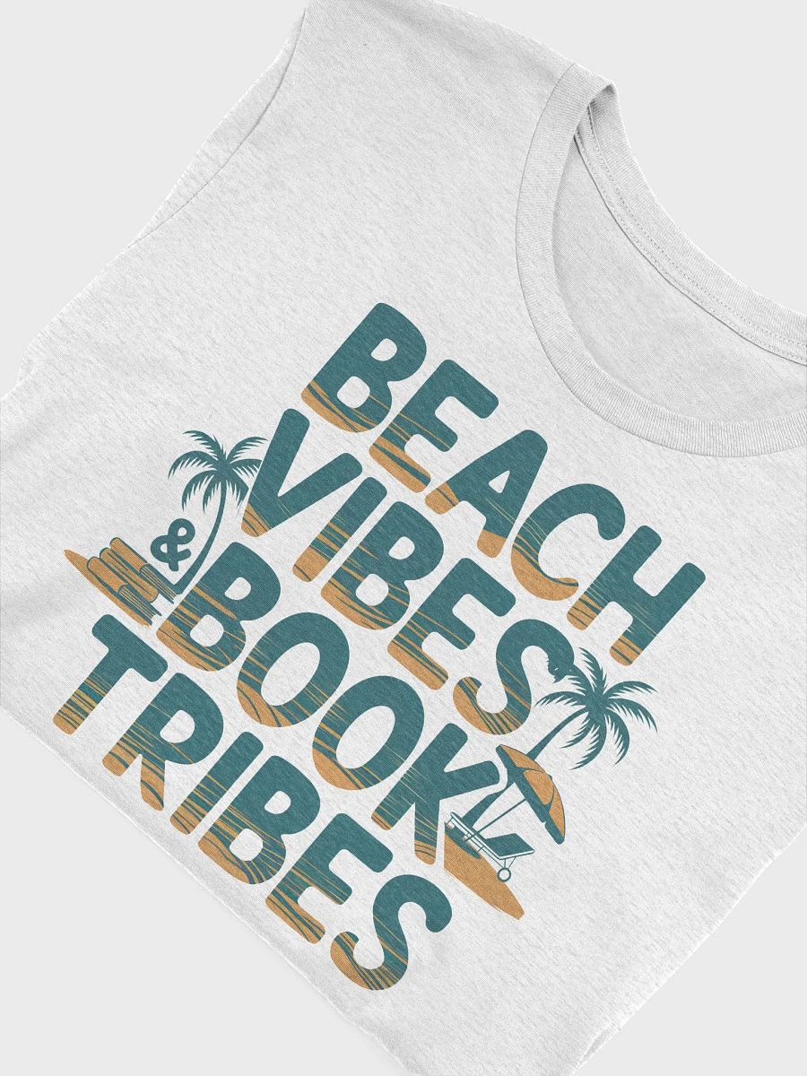 “BEACH VIBES & BOOK TRIBES” t-shirt, Summer Vibe, Book Lovers, Beach Vibes, Sun-Soaked Days, Stylish Summer Reads, Vibrant Summer, Book Tribes, Vacation Wear for Readers, Casual Beachwear for Bookworm product image (5)