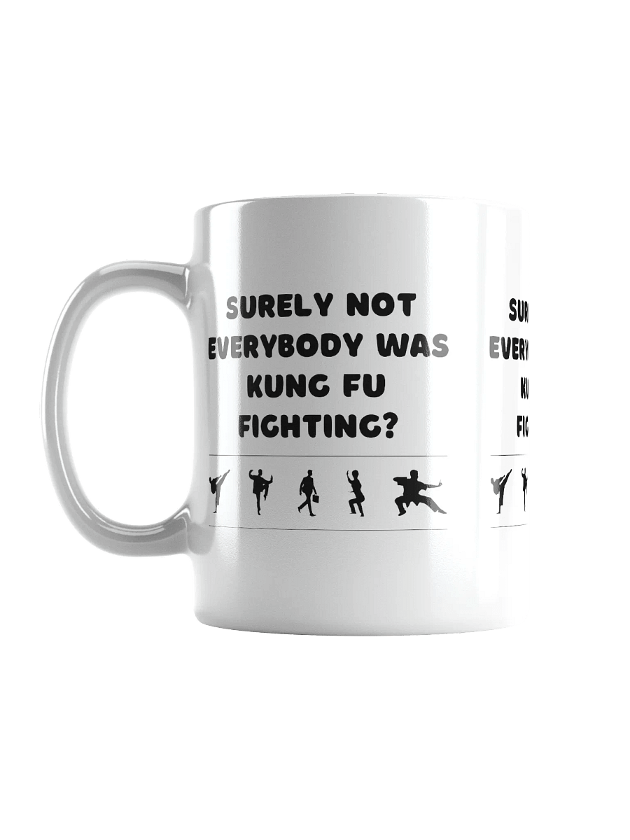 Kung Fu Fighting? Mug product image (6)