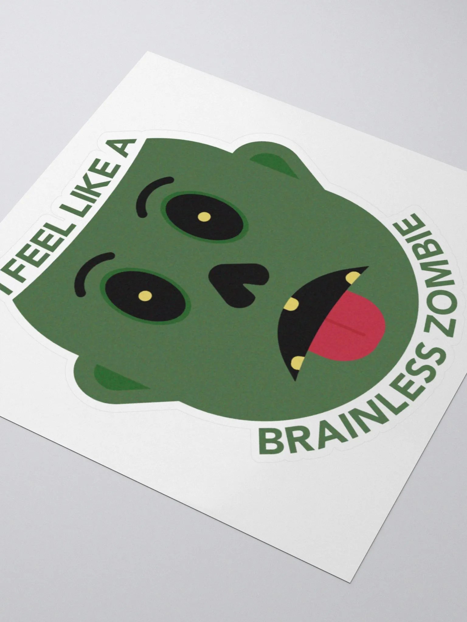 I Feel Like A Brainless Zombie Stickers product image (8)