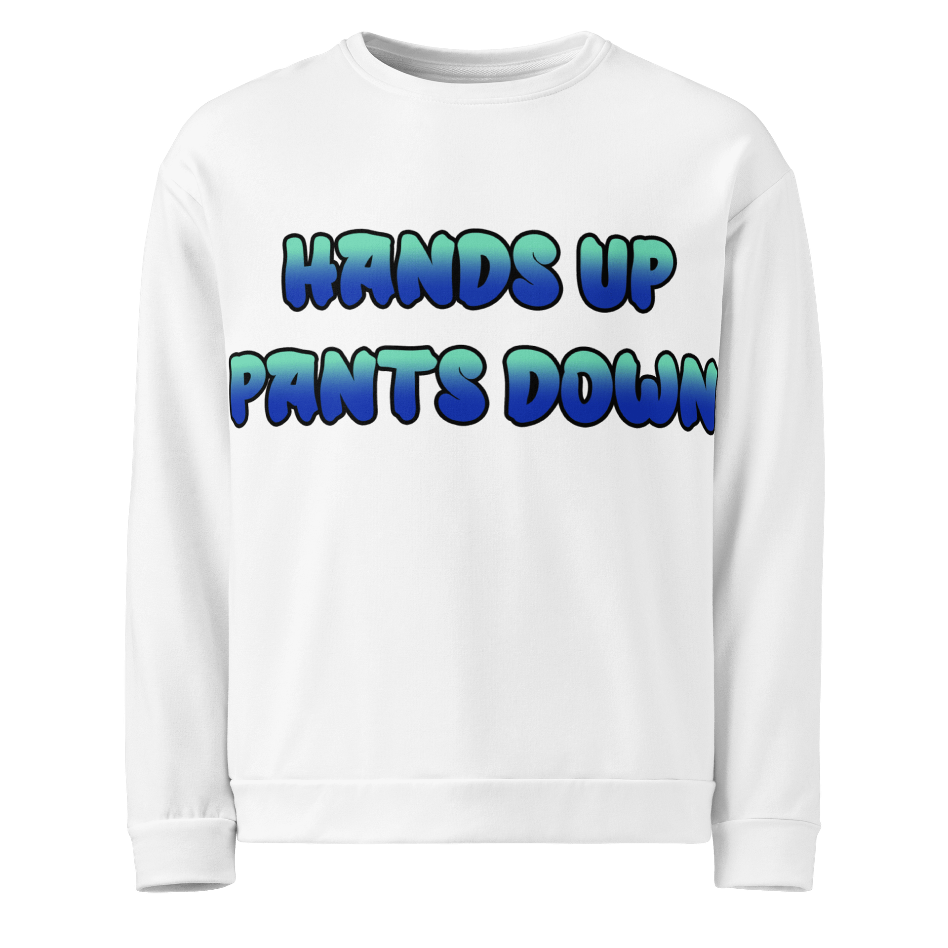 Hands Up Pants Down - Recycled Unisex Sweatshirt product image (1)