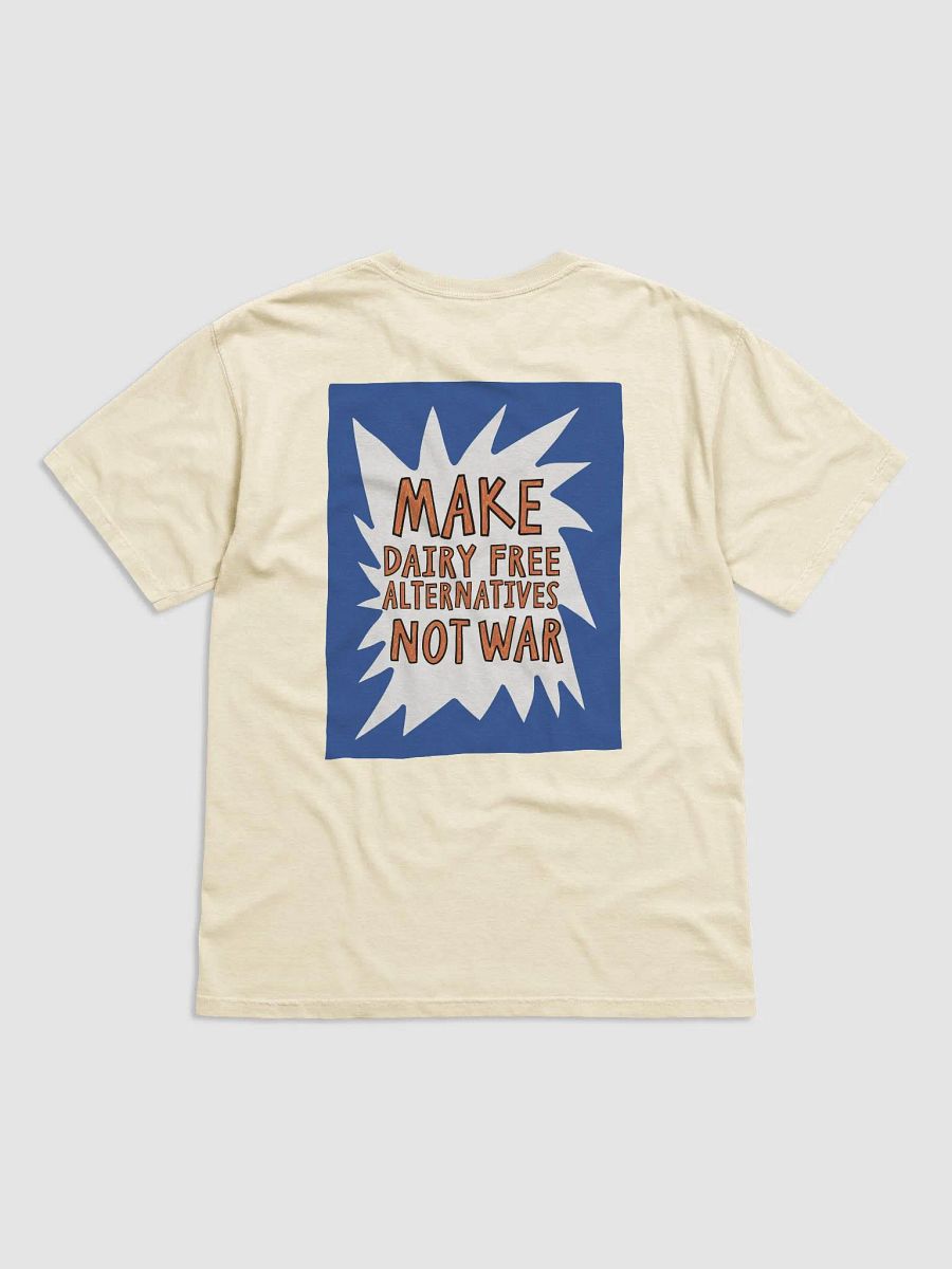 Make Dairy Free Alternatives, Not War - Tee product image (3)