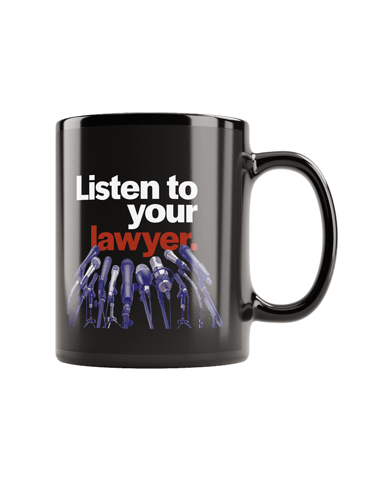Listen To Your Lawyer Black Glossy Mug product image (1)