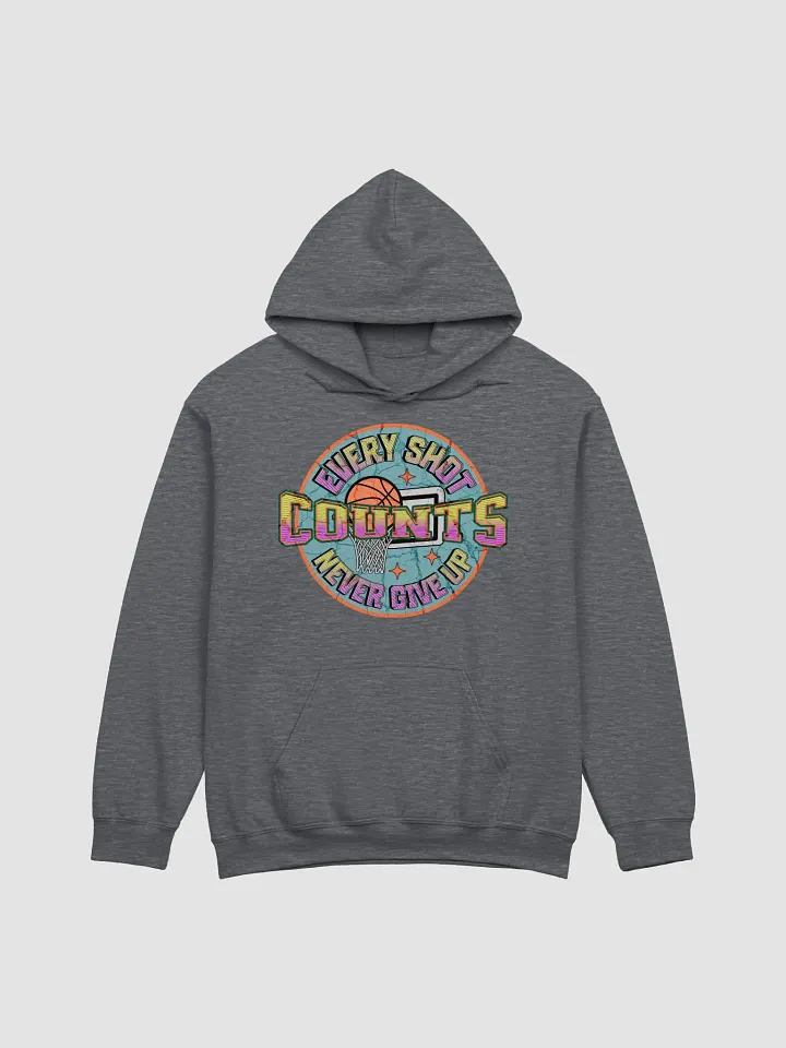 Every Shot Counts Basketball Hoodie product image (3)