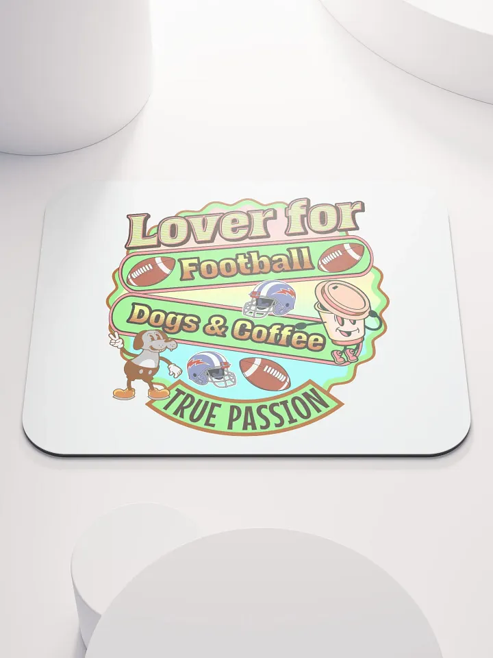 Lover For Dogs Coffee Football Passion Fusion Mouse Pad product image (2)