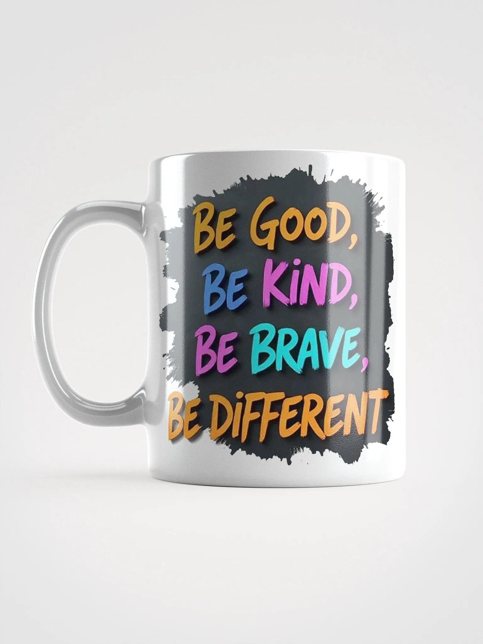 "Be Good, Be Kind, Be Brave, Be Different" #Motivational Glossy White Mug product image (5)