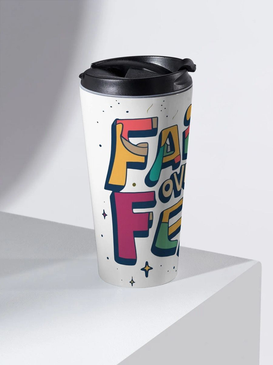 Faith Over Fear Travel Mug product image (1)