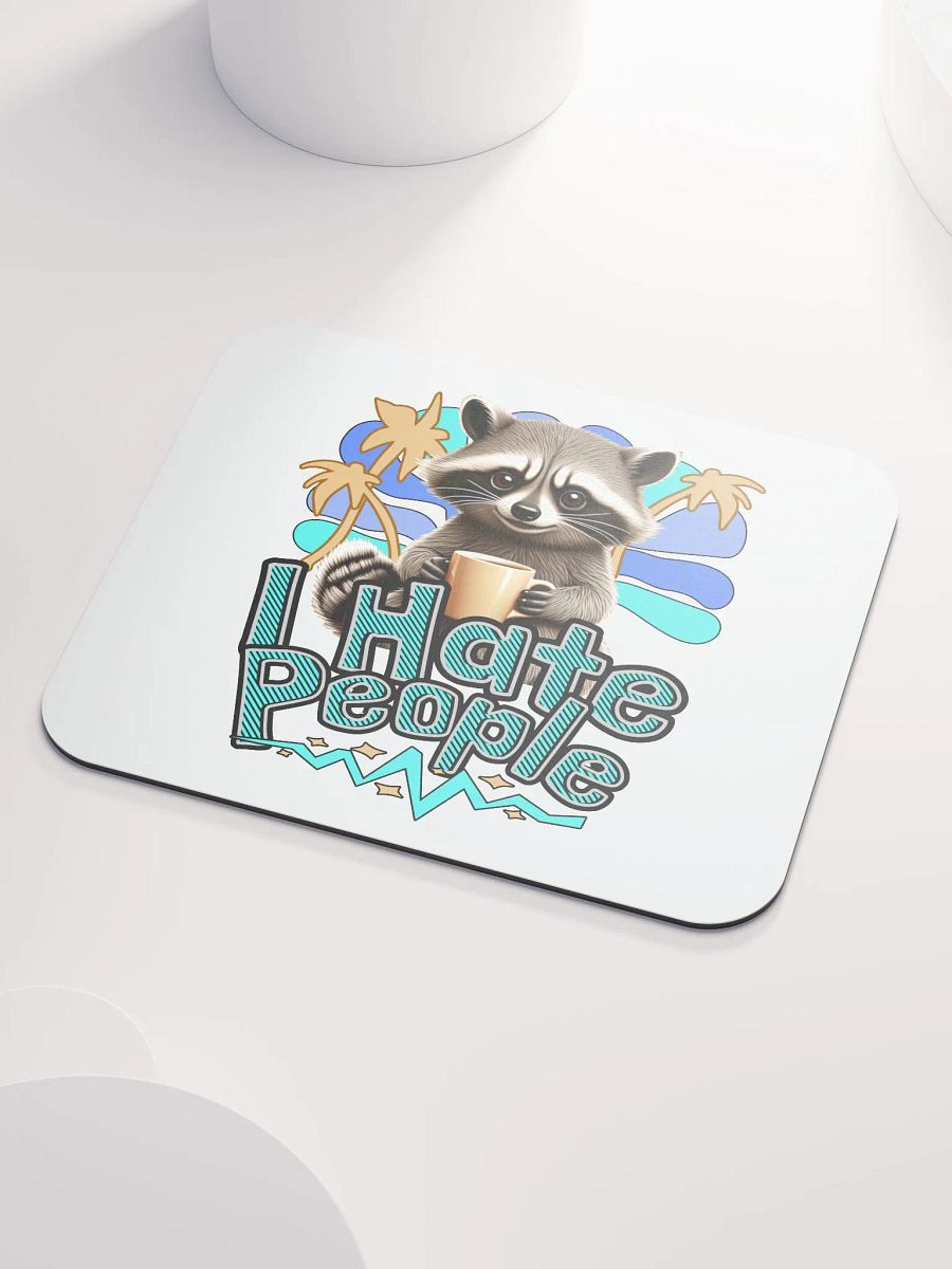 I Hate People Raccoon Sassy Mouse Pad product image (3)
