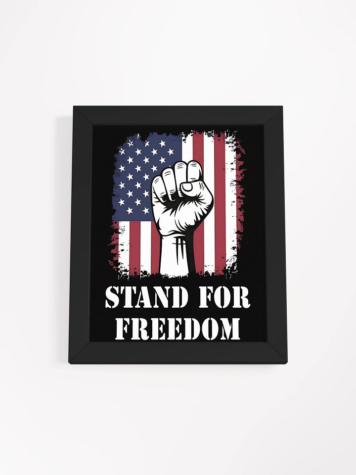 Stand for Freedom:Framed High-Quality Matte Poster (C) product image (1)