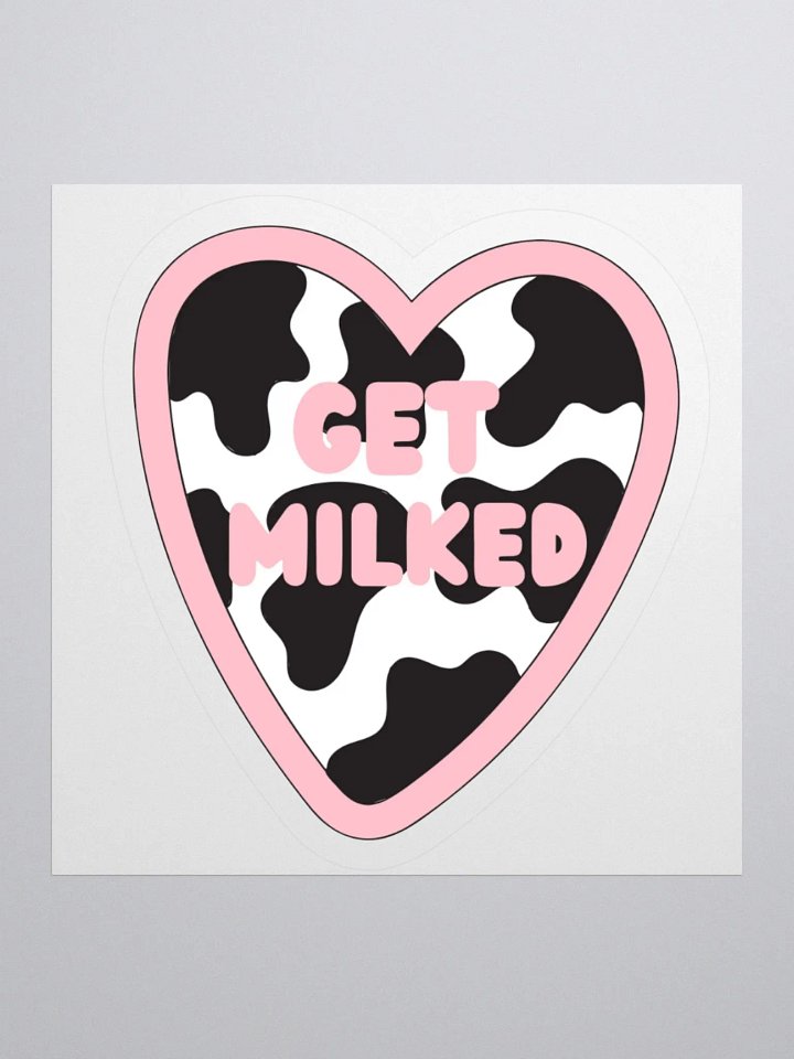 "GET MILKED" Sticker product image (1)