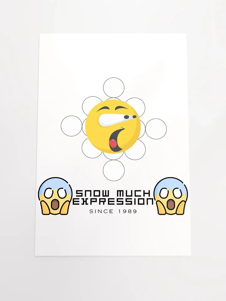 Snow Much Expression Enhanced Matte Paper Poster (in) product image (1)