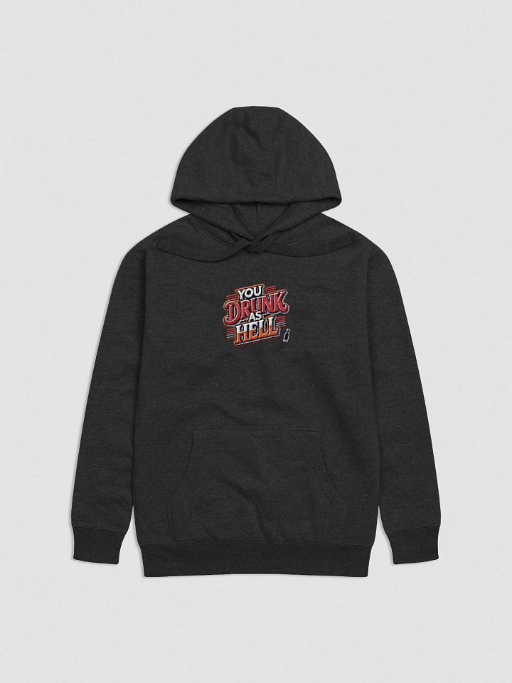3D Effect 'YOU DRUNK AS HELL' Hoodie product image (2)