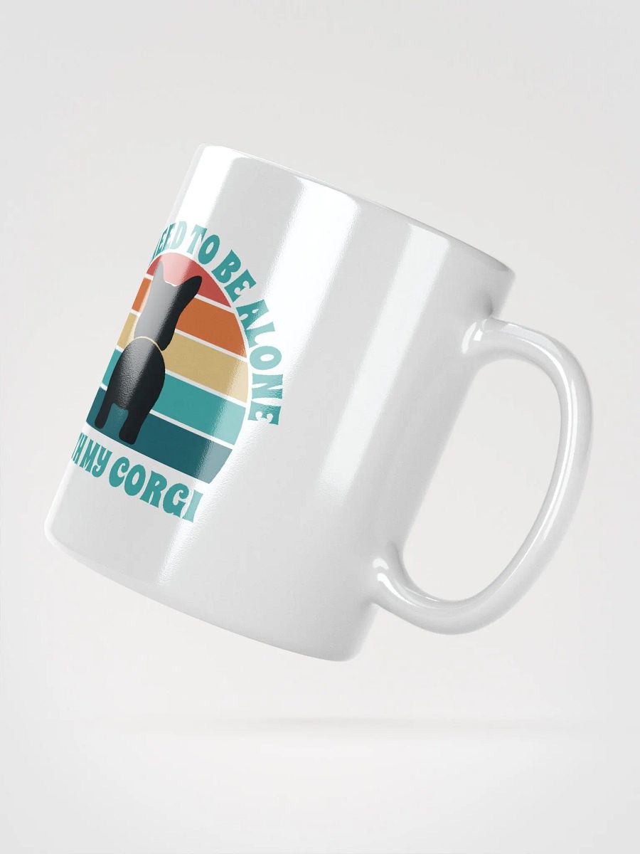 I Just Need To Be Alone with My Corgi product image (3)