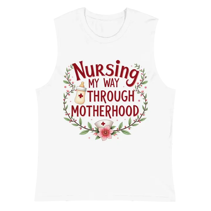 Nursing Through Motherhood Muscle Tank product image (6)