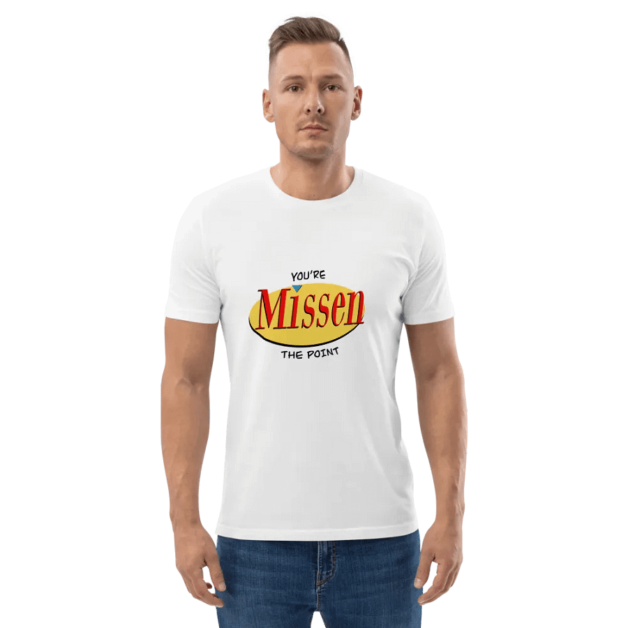 You're Missen the Point: 90s Comedy - Organic Cotton Short Sleeve T-Shirt product image (2)
