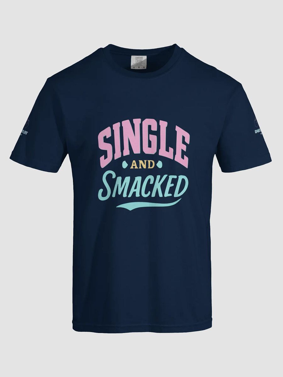 Single and Smacked T-Shirt - Funny Summer Vibes Tee for Singles product image (5)