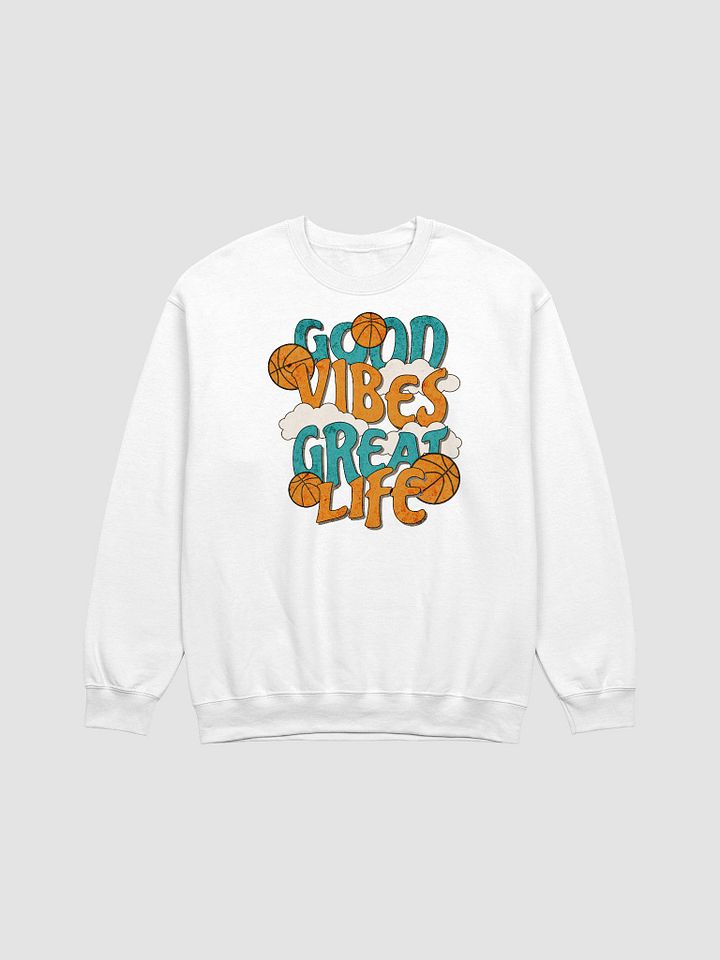 Good Vibes Great Life Basketball Crewneck Sweatshirt product image (17)