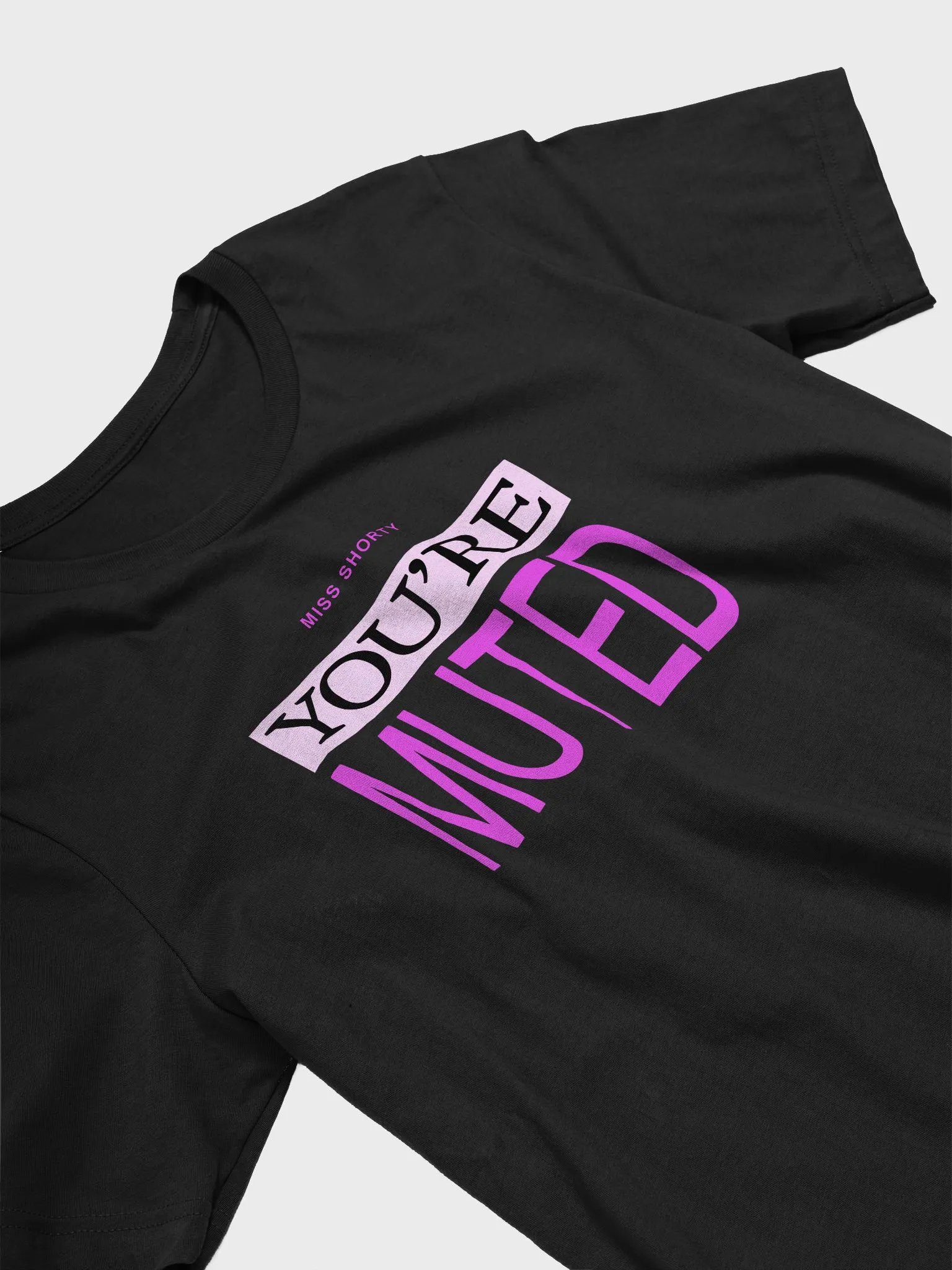 Miss Shorty You're Muted Tee product image (3)