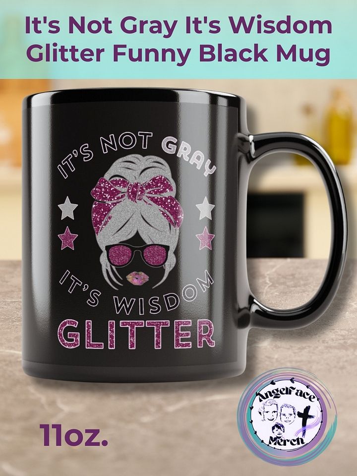 It's Not Gray It's Wisdom Glitter Funny Black Mug product image (1)