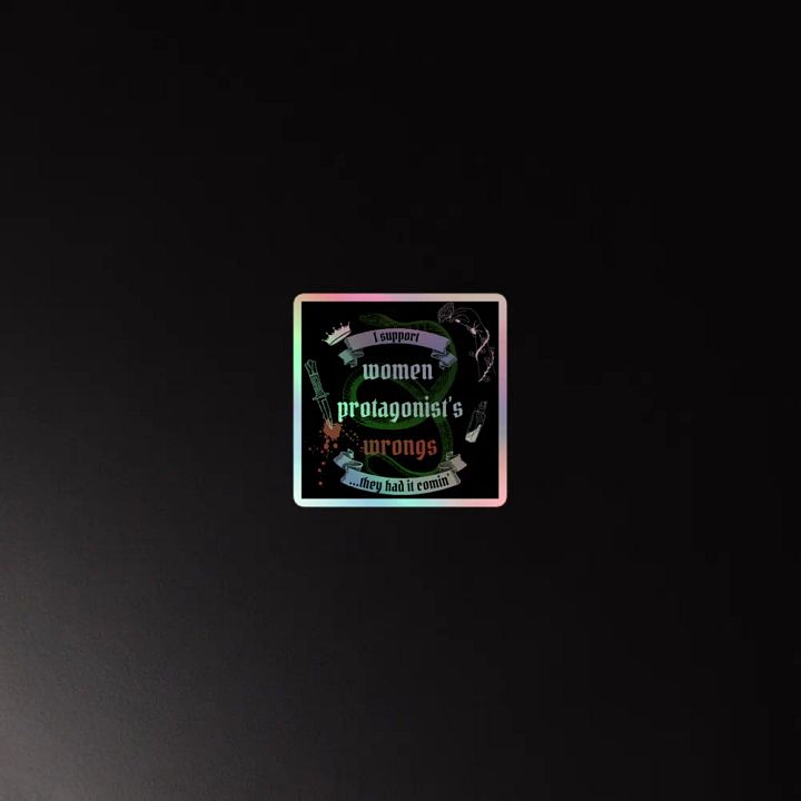 Rebellious Protagonist Empowerment: They Had It Comin' Holographic Sticker product image (4)