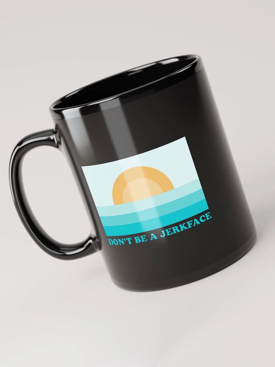 Don't Be A Jerkface - Black Mug product image (5)