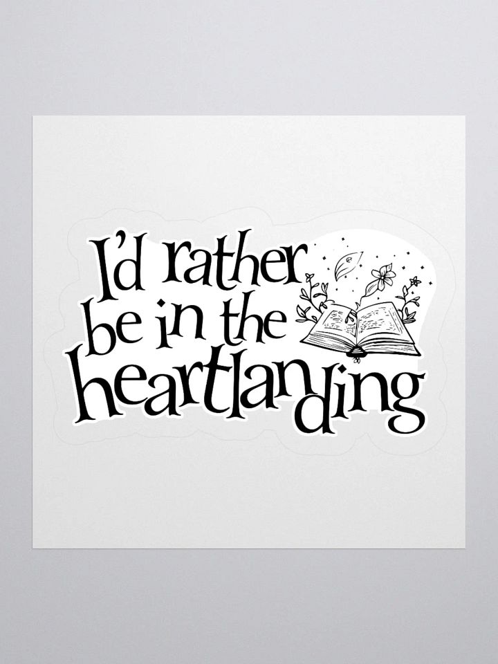 Elven Heartbound Sticker ~ "I'd rather be in the heartlanding" product image (1)