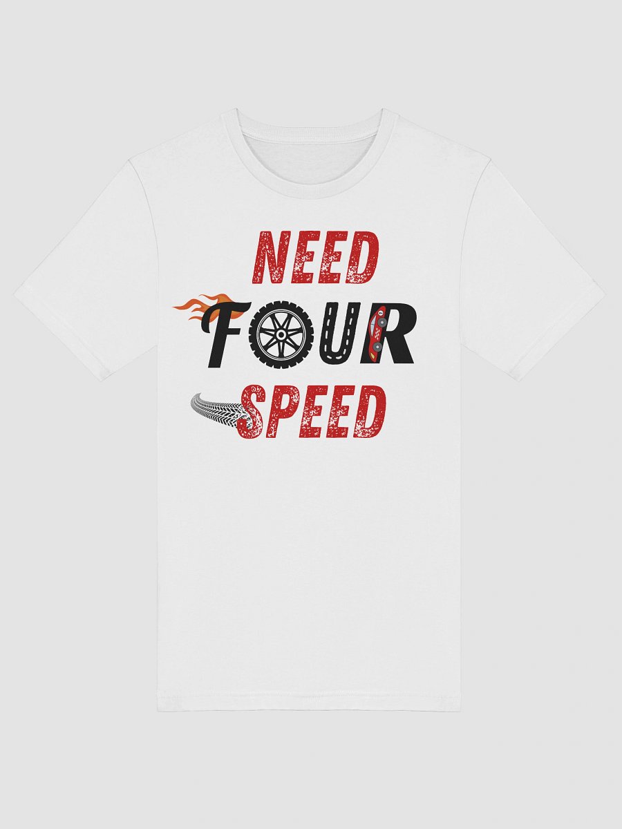 Need Four Speed Adult White tshirt product image (5)