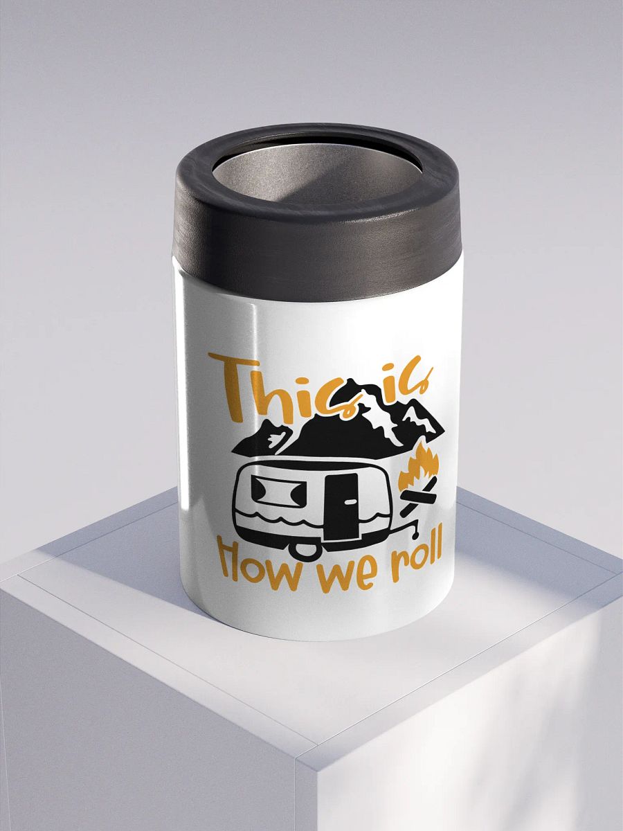 This is How We Roll Camper Stainless Steel Koozie product image (3)