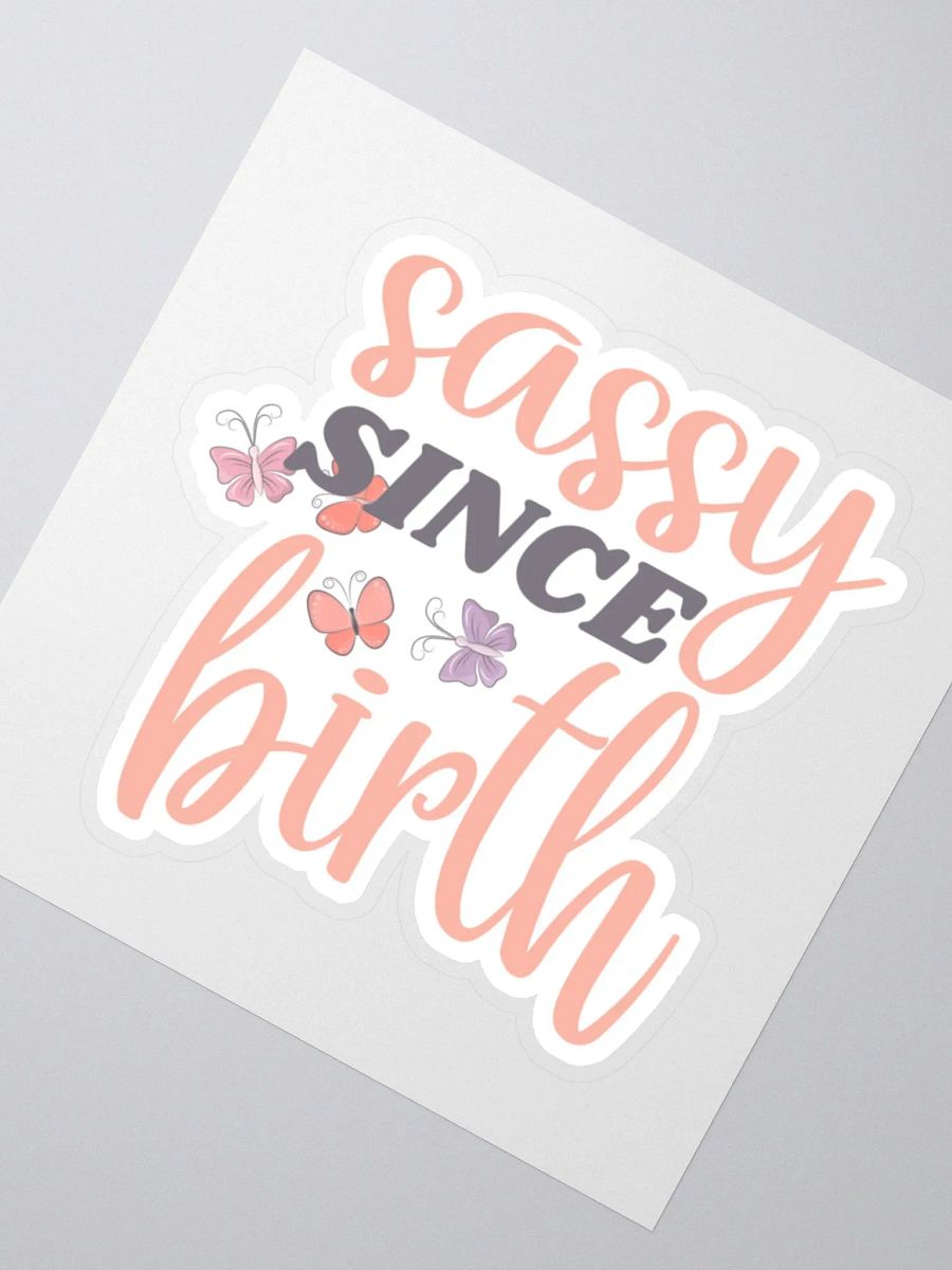 Sassy Since Birth Sticker product image (3)