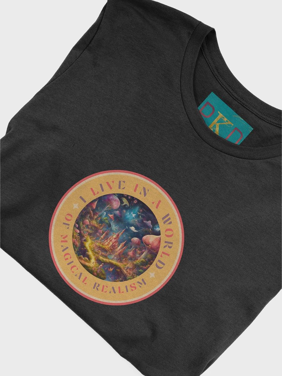 I Live in a World of Magical Realism T-shirt product image (47)