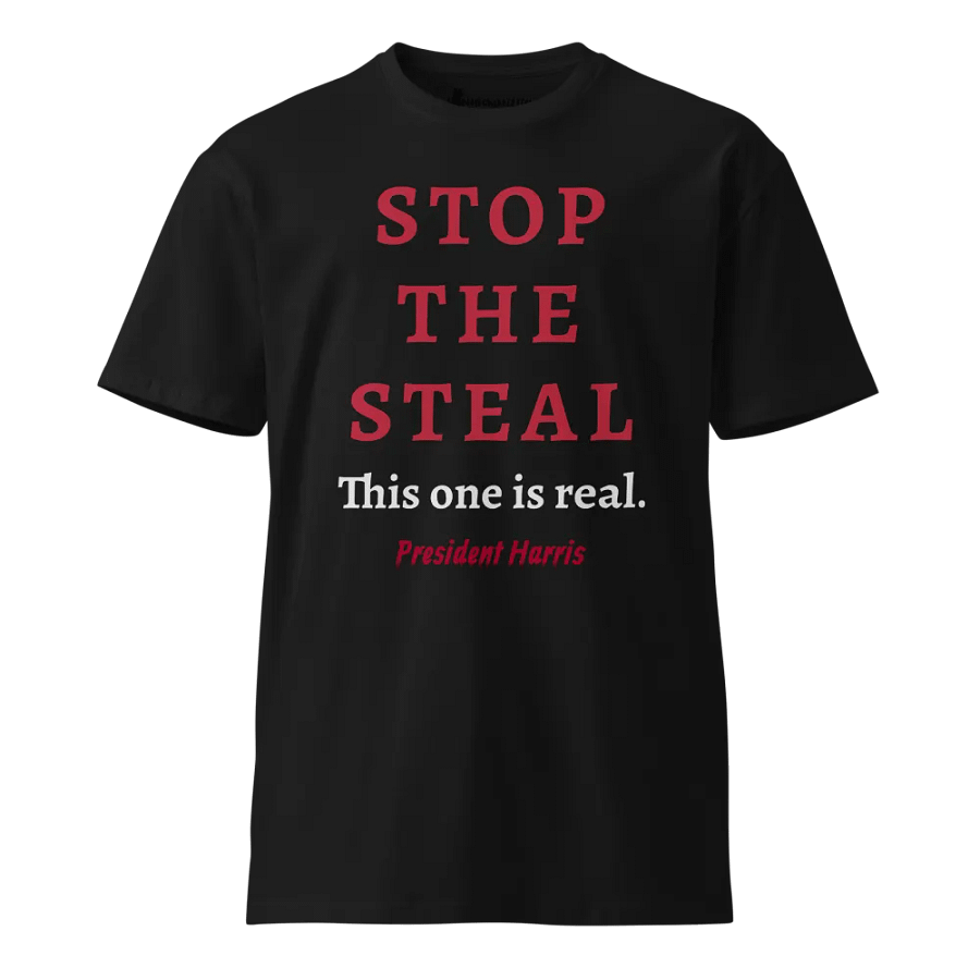 STOP THE STEAL This one is real. Red Text - Premium Unisex T-Shirt product image (13)