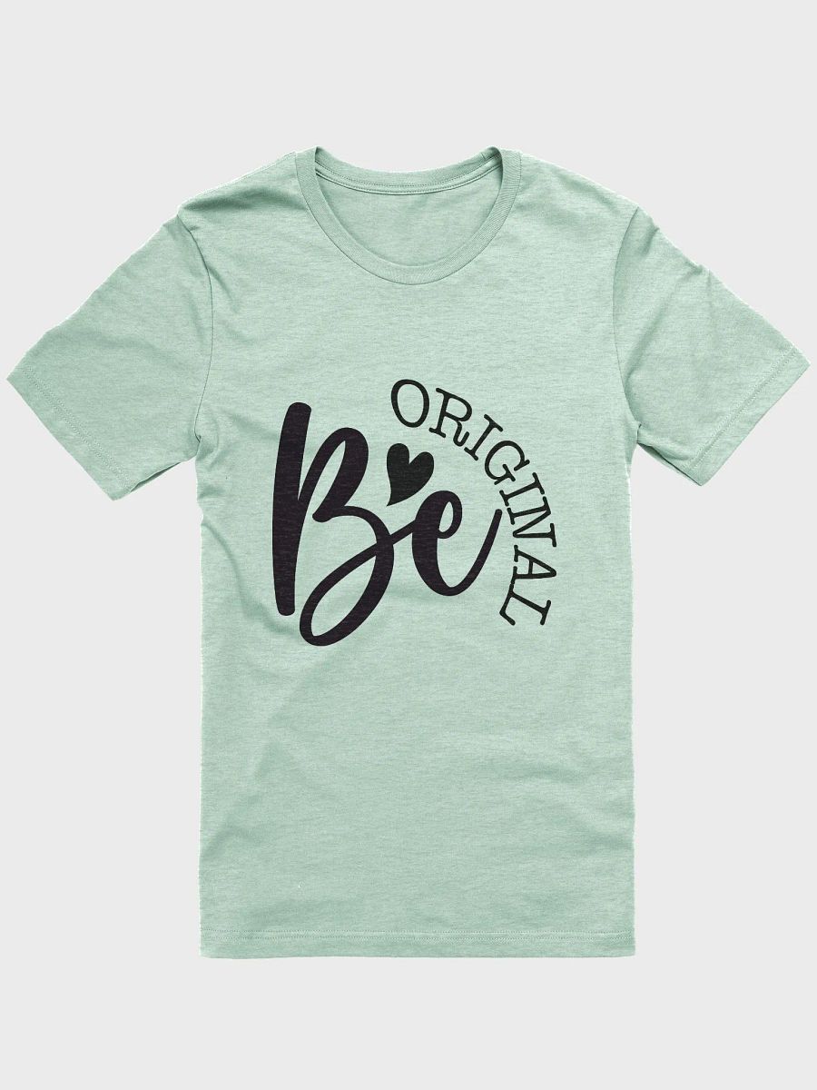 Be Original T-Shirt product image (8)