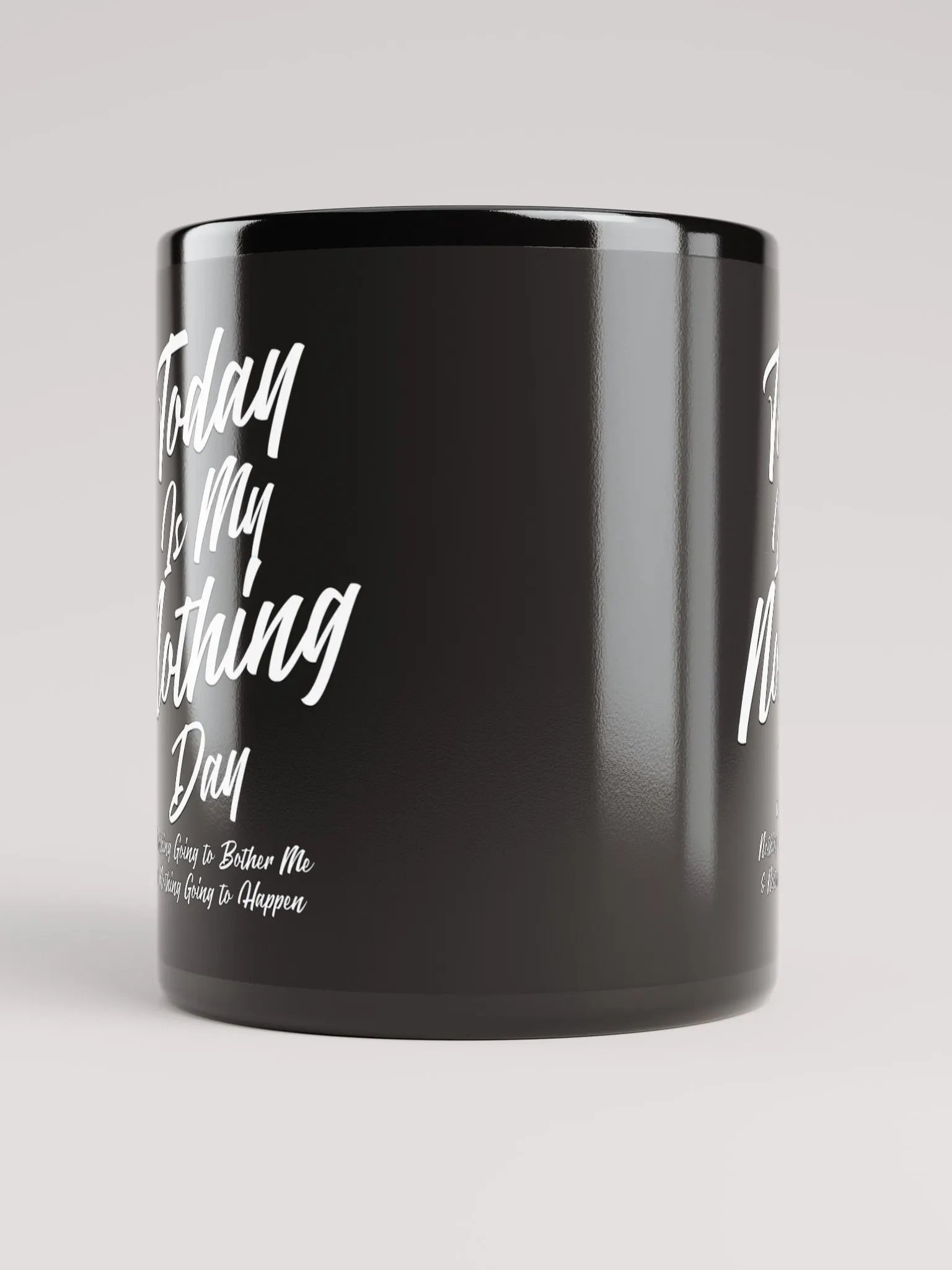 Today Is My Nothing Day Inspirational Black Mug product image (3)