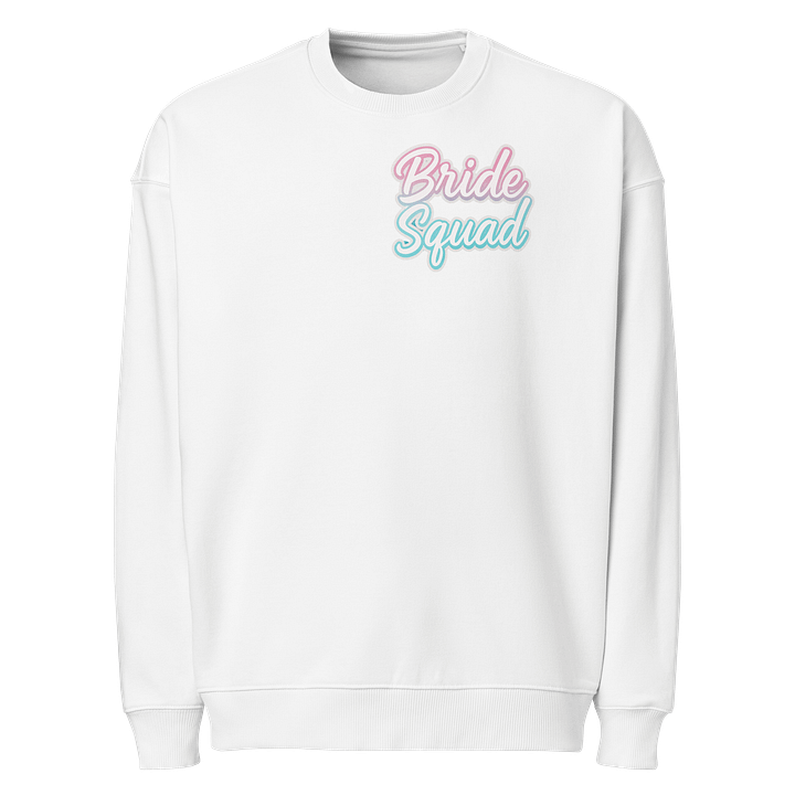 Bride Squad Organic Sweatshirt product image (1)