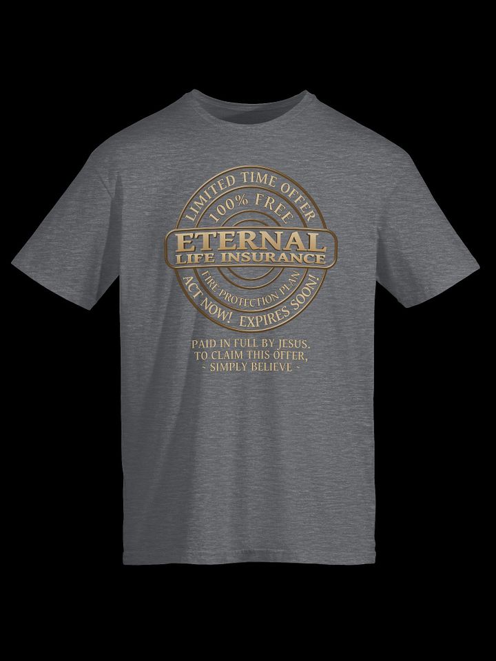 Eternal Life Insurance T-Shirt product image (1)