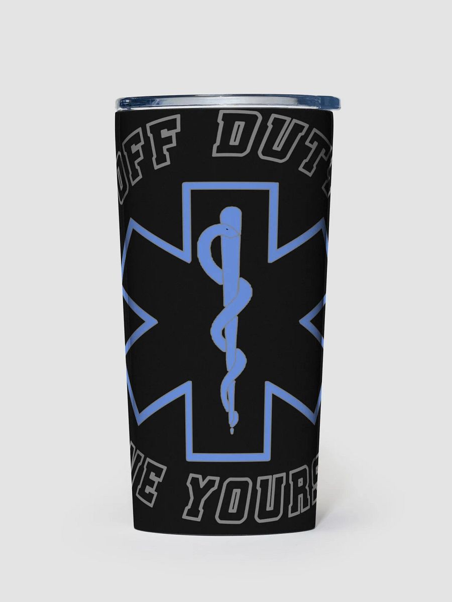 "Off Duty, Save Yourself" EMS Tumbler product image (1)