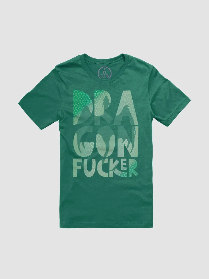 Dragon F*cker T-Shirt (Green) product image (1)