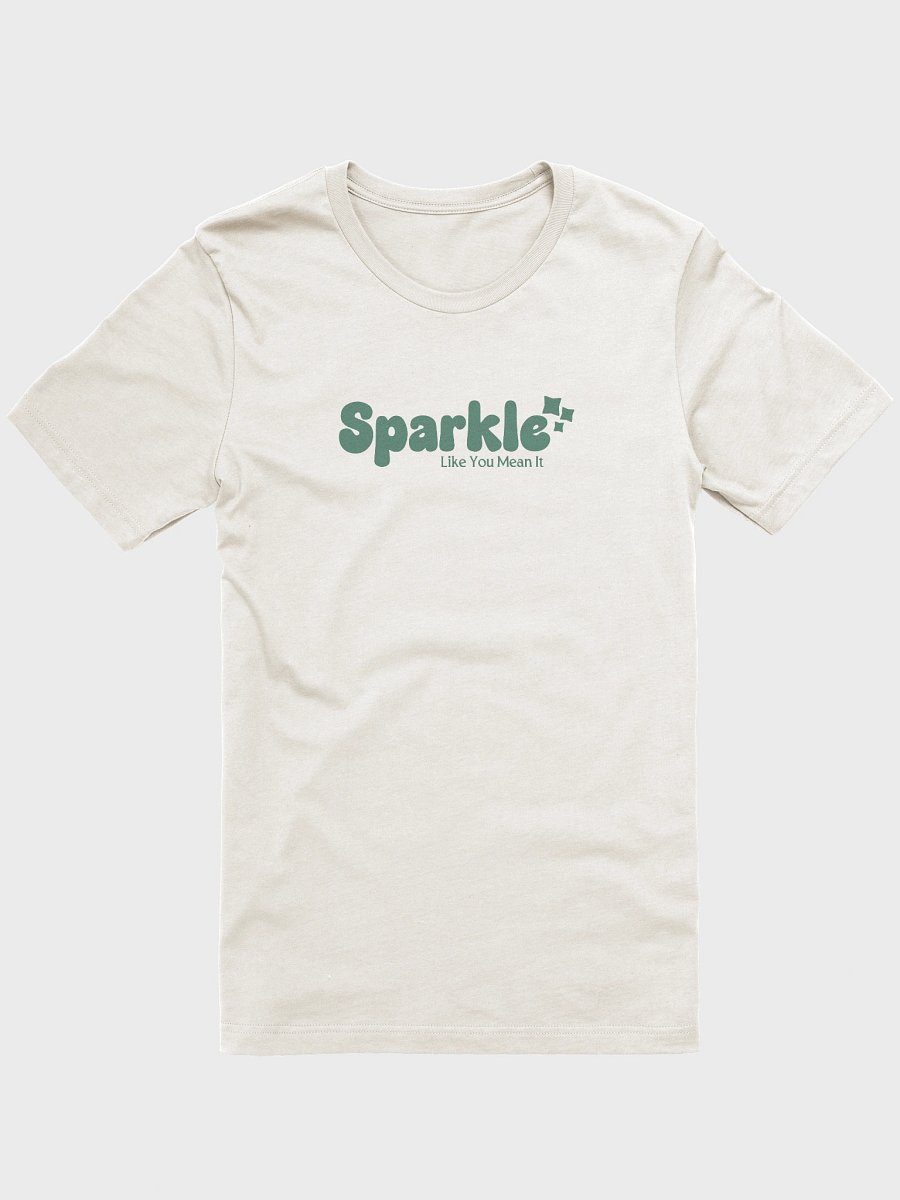 Sparkle Like You Mean It T-shirt product image (25)
