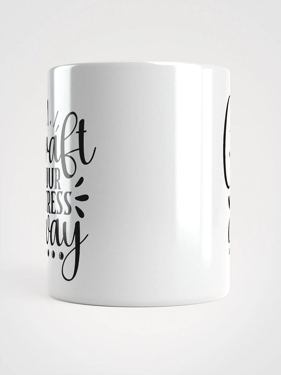 Craft Your Stress Away White Glossy Mug product image (5)