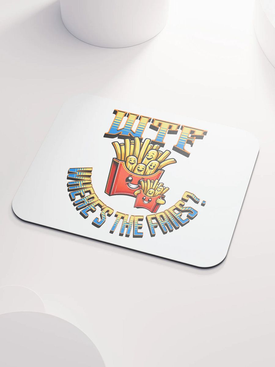 WTF Wheres The Fries Whimsical Mouse Pad product image (3)