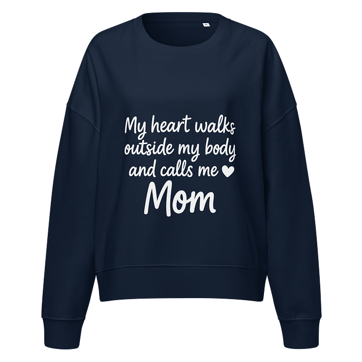 Heartfelt Mom Quote Organic Sweatshirt product image (1)