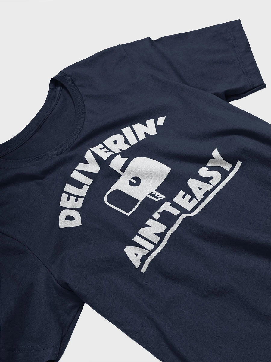 DELIVERIN AIN'T EASY UNISEX TEE product image (28)