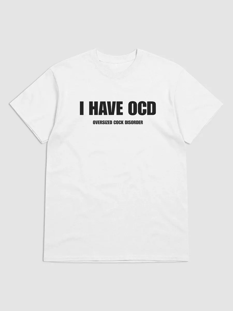 I Have OCD Oversized Cock Disorder Shirt product image (2)