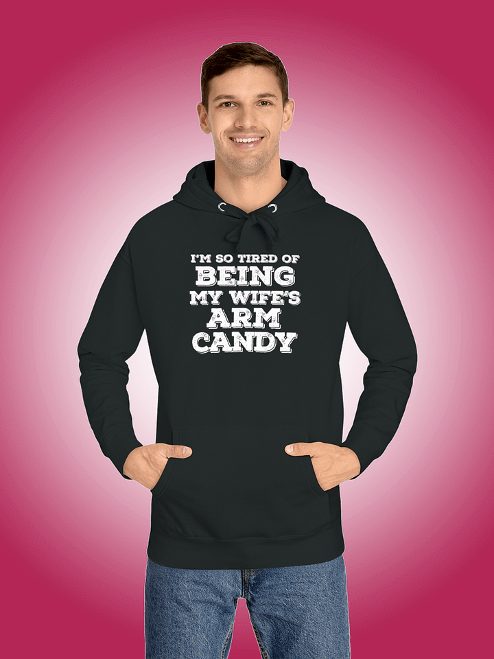 I'm So Tired of Being My Wife's Arm Candy product image (1)