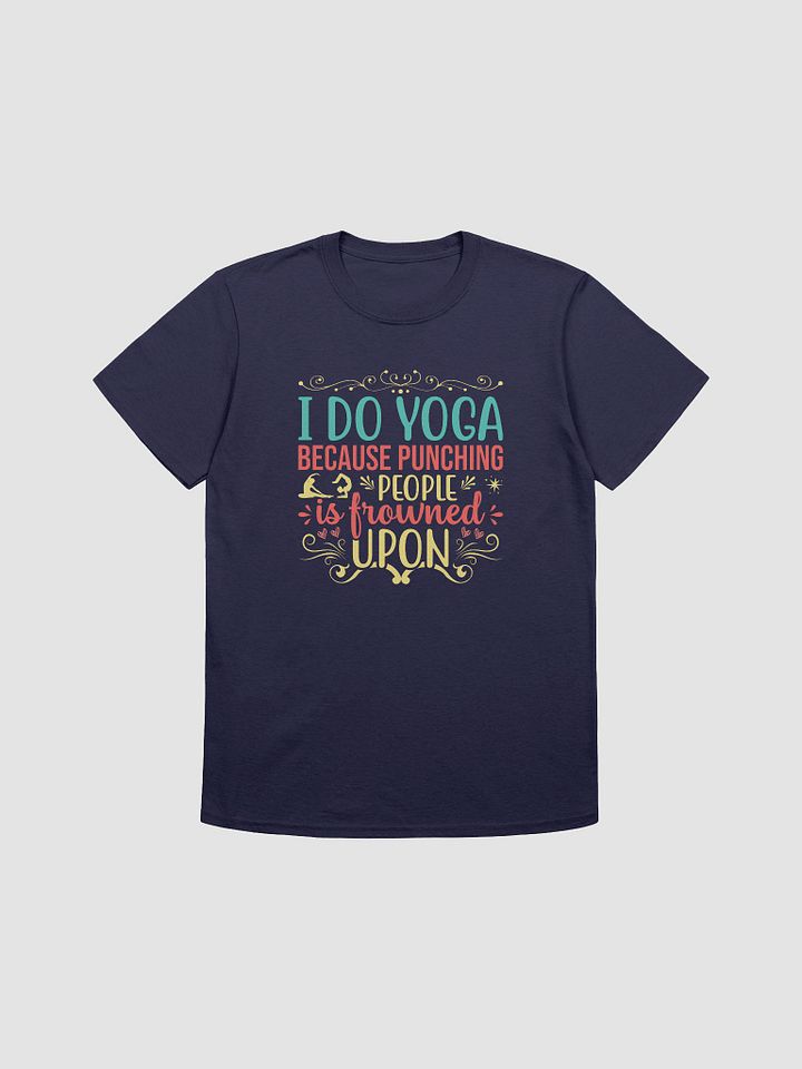I Do Yoga Because Punching People T-shirt product image (4)