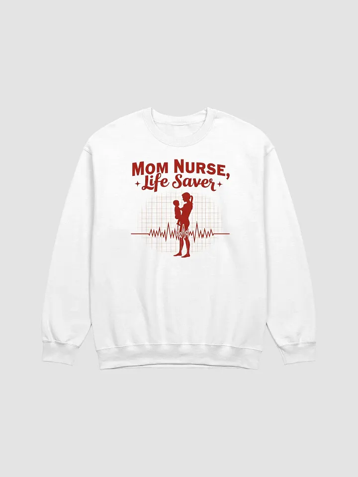 Mom Nurse Life Saver Crewneck Sweatshirt product image (2)
