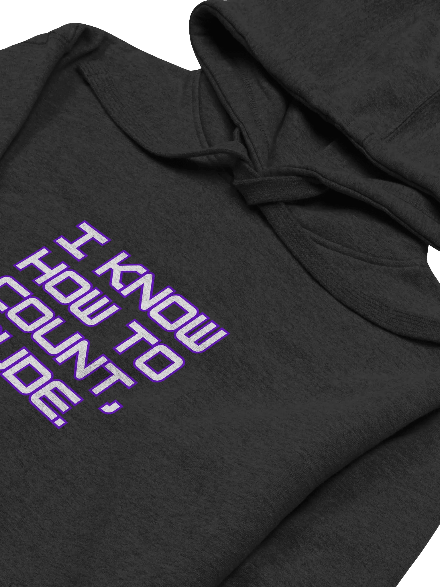 I KNOW HOW TO COUNT, DUDE SWEATSHIRT product image (3)