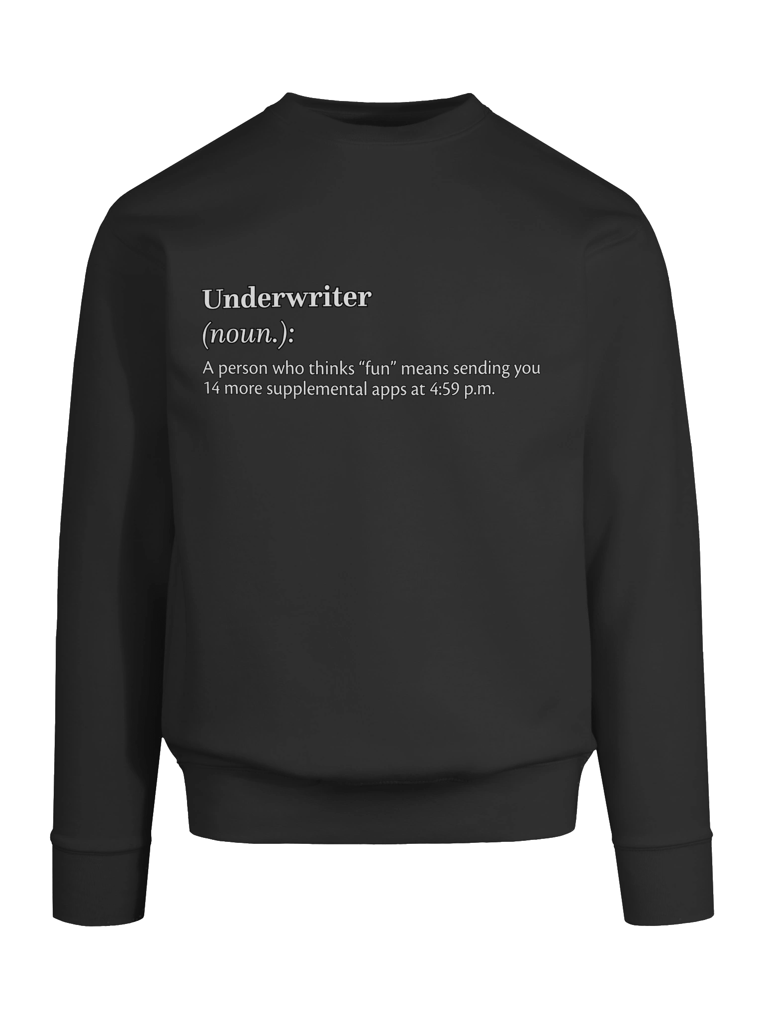 Underwriter Definition Humor Sweatshirt product image (74)